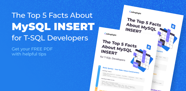 CodingSight - The Top 5 Facts About MySQL INSERT for T-SQL Developers
