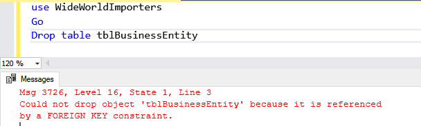 Error Message - Could not drop object 'tblBusinessEntity' because it is referenced by a FOREIGN KEY constraint.