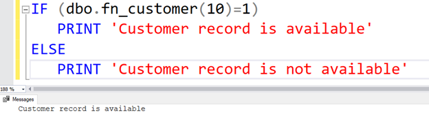 This function requires customer ID as an input parameter. If we execute it with customer ID 10, you get the following message