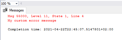 By executing the selected code from below, we are adding the custom error into SQL Server, raise it, and then use sys.sp_dropmessage to drop the specified user-defined error message