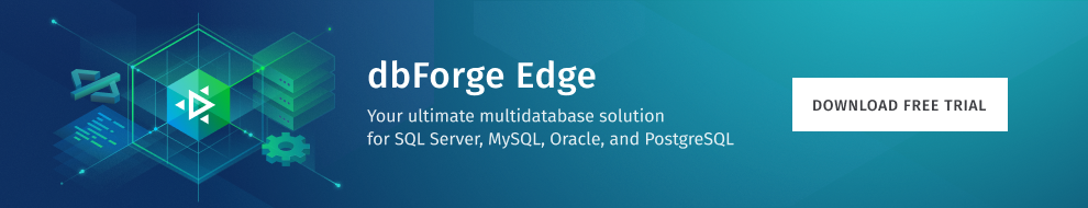 dbForge Edge for multidatabase challenges
